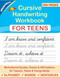 Cursive Handwriting Workbook for Teens: A cursive writing practice