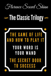 The Game Of Life And How To Play It Your Word Is Your Wand The Secret