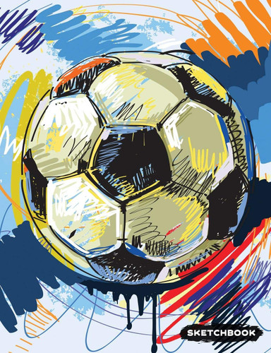 Sketchbook: Soccer Blank Sketch Paper Creative Artist Drawing