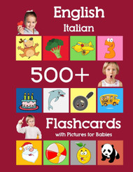 English Italian 500 Flashcards with Pictures for Babies