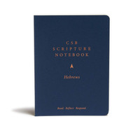 CSB Scripture Notebook Hebrews: Read. Reflect. Respond.
