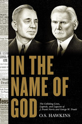 In the Name of God: The Colliding Lives Legends and Legacies of J.