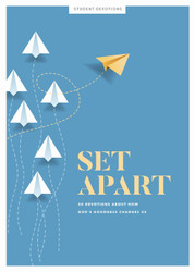 Set Apart - Teen Devotional: 30 Devotions about How God's Goodness