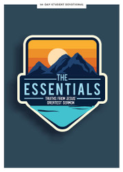The Essentials - Teen Devotional: Truths from Jesus's Greatest Sermon