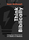 Think Biblically - Teen Bible Study Book: Addressing Cultural Issues