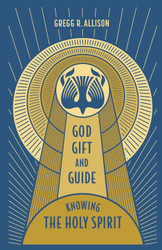 God Gift and Guide: Knowing the Holy Spirit