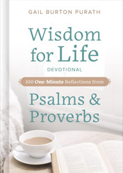 Wisdom for Life Devotional: 100 One-Minute Reflections from Psalms