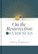 On the Resurrection Volume 1: Evidences (Volume 1)