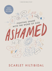 Ashamed - Bible Study Book with Video Access: Fighting Shame with the