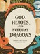 God Heroes and Everyday Dragons - Teen Bible Study Book