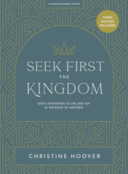 Seek First the Kingdom - Bible Study Book