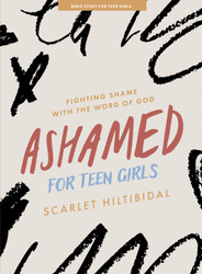 Ashamed - Teen Girls' Bible Study Book with Video Access: Fighting