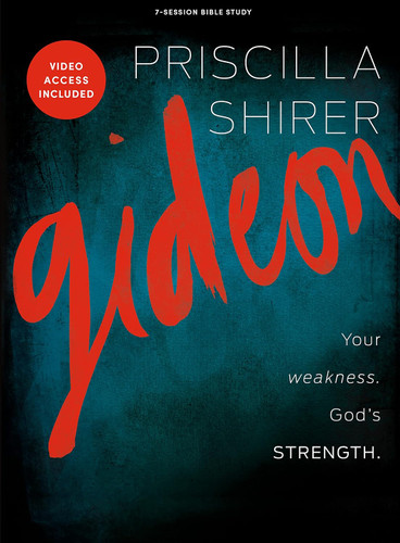 Gideon: Your Weakness God's Strength - Bible Study Book