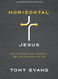 Horizontal Jesus - Bible Study Book