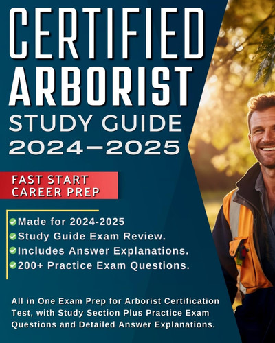 Certified Arborist Study Guide 2024-2025