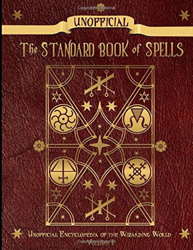 Unofficial Standard Book of Spells: Unofficial Encyclopedia of the