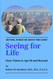 Seeing For Life: Clear Vision to Age 88 and Beyond