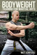 Bodyweight Training for Martial Arts