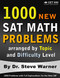 1000 New SAT Math Problems arranged by Topic and Difficulty Level: