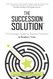 The Succession Solution The Succession Solution