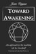 Toward Awakening: An Approach to the Teaching Left By Gurdjieff