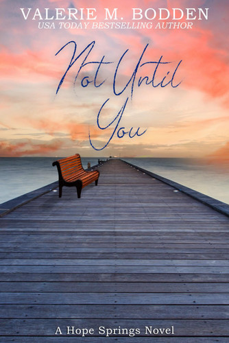 Not Until You: A Christian Romance (Hope Springs)