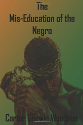 The Mis-Education of the Negro