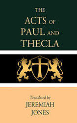 The Acts of Paul and Thecla