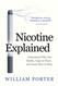 Nicotine Explained: Understand why you smoke vape or chew and learn