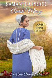 Amish Mercy LARGE PRINT (Amish Bonnet Sisters)