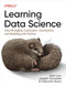Learning Data Science: Data Wrangling Exploration Visualization and Learning Data Science: Data Wrangling Exploration Visualization and