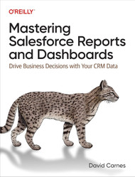 Mastering Salesforce Reports and Dashboards: Drive Business Decisions