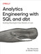 Analytics Engineering with SQL and dbt: Building Meaningful Data