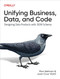 Unifying Business Data and Code