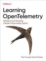 Learning OpenTelemetry: Setting Up and Operating a Modern