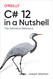 C# 12 in a Nutshell: The Definitive Reference