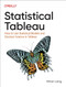 Statistical Tableau: How to Use Statistical Models and Decision