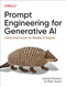 Prompt Engineering for Generative AI: Future-Proof Inputs for