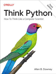 Think Python: How To Think Like a Computer Scientist