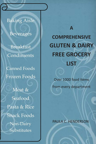 A Comprehensive Gluten & Dairy Free Grocery List: Over 1000 Food