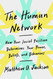 The Human Network: How Your Social Position Determines Your Power