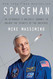 Spaceman: An Astronaut's Unlikely Journey to Unlock the Secrets of