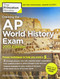 Cracking the AP World History Exam 2017 Edition: Proven Techniques to