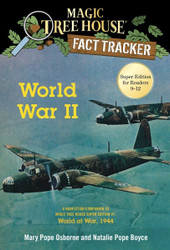 World War II: A Nonfiction Companion to Magic Tree House Super