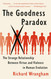 The Goodness Paradox: The Strange Relationship Between Virtue and