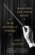 Maestros and Their Music: The Art and Alchemy of Conducting