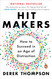 Hit Makers: How to Succeed in an Age of Distraction