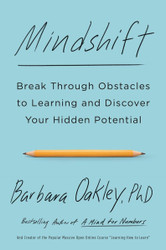 Mindshift: Break Through Obstacles to Learning and Discover Your