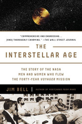 The Interstellar Age: The Story of the NASA Men and Women Who Flew