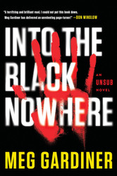 Into the Black Nowhere: A Novel (An UNSUB Novel Book 2)
